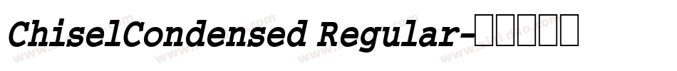ChiselCondensed Regular字体转换